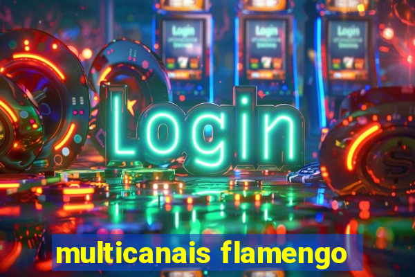 multicanais flamengo